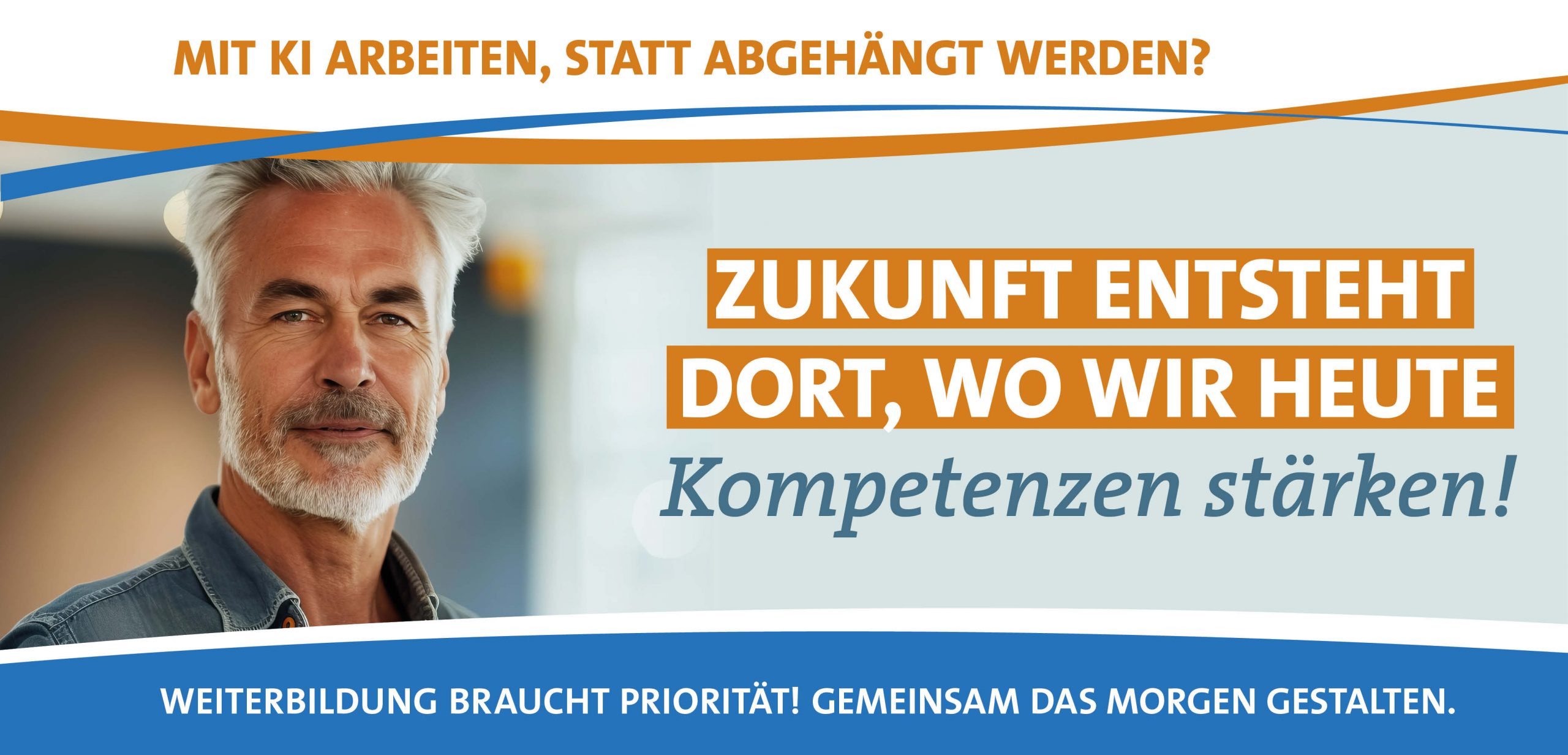 Zukunft entsteht dort, wo wir Kompetenzen stärken!
Slider-Kampagne 2025