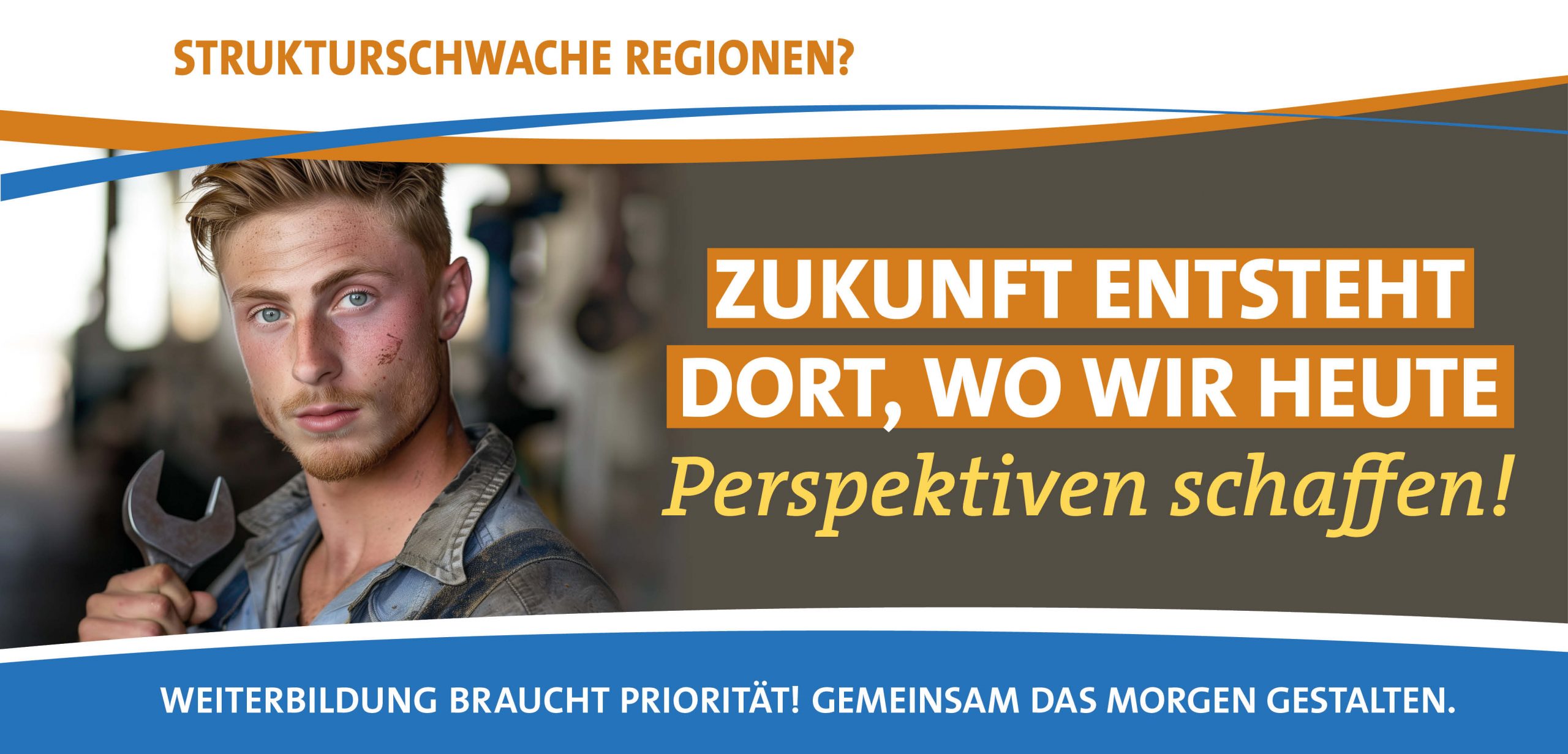 Zukunft entsteht dort, wo wir Perspektiven schaffen!
Slider-Kampagne 2025