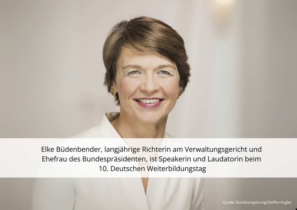 Elke Büdenbender ist Speakerin und Laudatorin beim 10. Deutschen Weiterbildungstag
